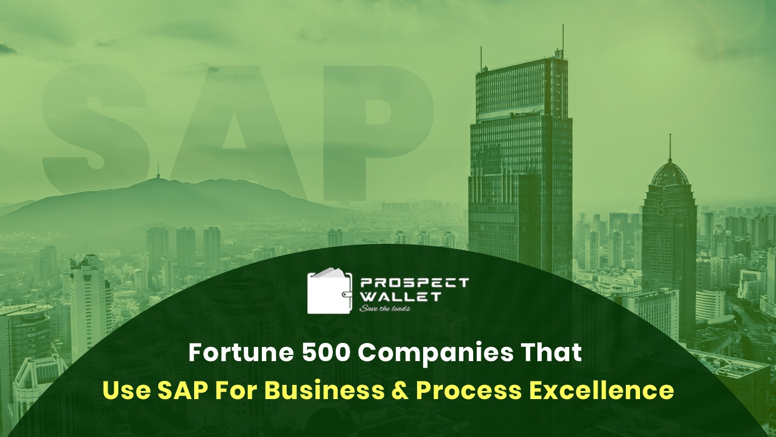 Fortune 500 Companies That Use SAP For Business & Process Excellence