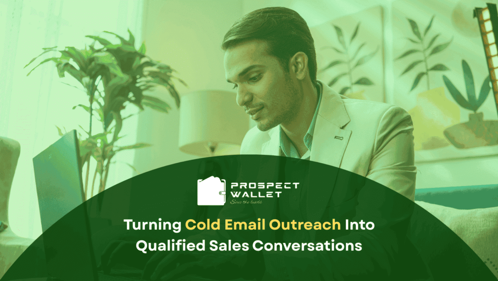 Turning Cold Email Outreach Into Qualified Sales Conversations